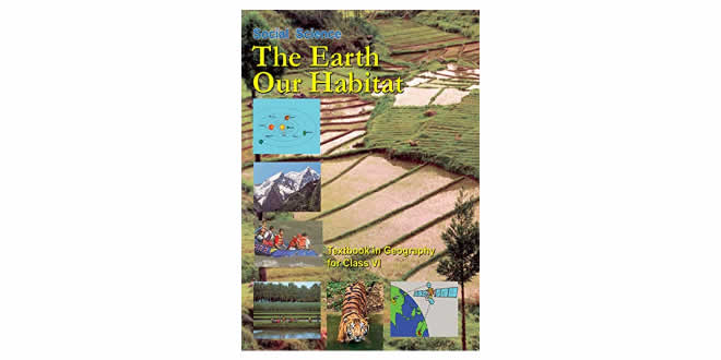 NCERT Geography Class 6: The Earth Our Habitat