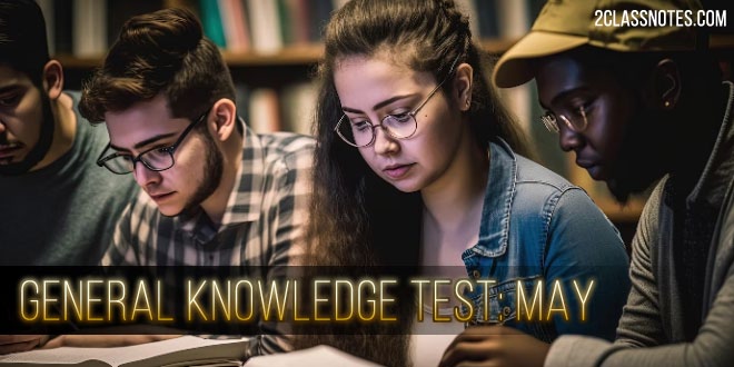 General Knowledge Test May Month: बुद्धि परीक्षण