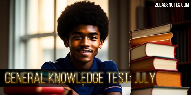 General Knowledge Test July Month: Current Affairs GK Quiz Exam
