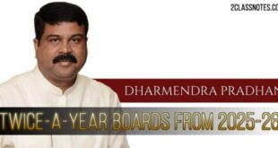 Twice-a-year Boards From 2025-26: Says Dharmendra Pradhan