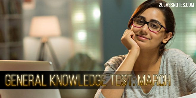 General Knowledge Test March: Multiple Choice Questions for NDA