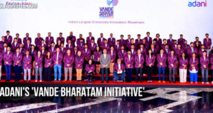 Connecting innovators with industry leaders and mentors: Adani’s ‘Vande Bharatam’ initiative selects first cohort from 26,000 entries